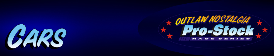 Outlaw Nostalgia Pro Stock Cars