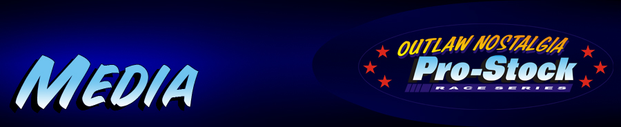 Outlaw Nostalgia Pro Stock Media