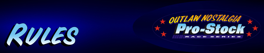 Outlaw Nostalgia Pro Stock Rules